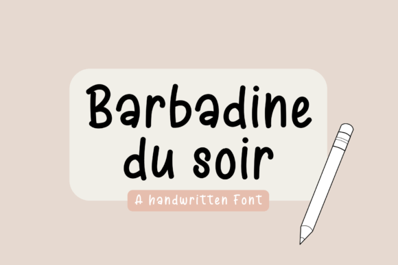 Barbadine Du Soir: A Handwritten Font That Elevates Your Brand