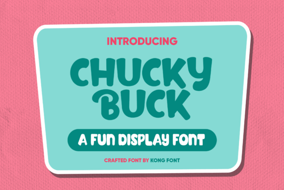Chucky Buck Font: A Playful Typeface for Creative Branding